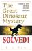 The Great Dinosaur Mystery ...