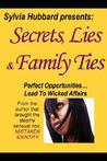 Secrets, Lies & Family Ties Secrets, Lies & Family Ties