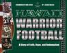 Hawaii Warrior Football by J. David Miller