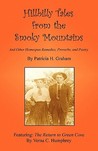 Hillbilly Tales from the Smoky Mountains - And Other Homespun... by Patricia H. Graham Hillbilly Tales from the Smoky Mountains - And Other Homespun... by Patricia H. Graham