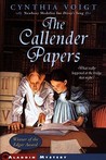 The Callender Papers by Cynthia Voigt The Callender Papers by Cynthia Voigt