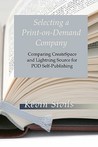 Selecting a Print-On-Demand Company Selecting a Print-On-Demand Company