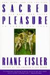 Sacred Pleasure by Riane Eisler