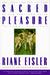 Sacred Pleasure: Sex, Myth and the Politics of the Body