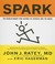 Spark: The Revolutionary New Science of Exercise and the Brain (Audio CD)