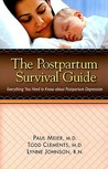 The Postpartum Survival Guide: Everything You Need to Know about Postpartum Depression The Postpartum Survival Guide: Everything You Need to Know about Postpartum Depression