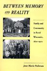 Between Memory and Reality by Jane Marie Pederson Between Memory and Reality by Jane Marie Pederson