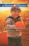 The Littlest Matchmaker (Harlequin American Romance Series) The Littlest Matchmaker (Harlequin American Romance Series)