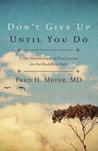 Don't Give Up Until You Do: From Mindfulness to Realization on the Buddhist Path