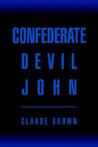 Confederate Devil John Confederate Devil John