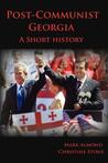 Post-Communist Georgia: A Short History Post-Communist Georgia: A Short History
