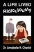 A Life Lived Ridiculously by Annabelle R. Charbit A Life Lived Ridiculously by Annabelle R. Charbit