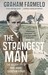 The Strangest Man: The Hidden Life Of Paul Dirac, Quantum Genius (Paperback)