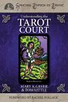 Understanding the Tarot Court Understanding the Tarot Court