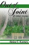 Out of Joint and Other Stories Out of Joint and Other Stories