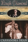 Rough Diamond by Cassandra Dean Rough Diamond by Cassandra Dean