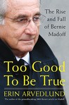 Too Good to Be True by Erin Arvedlund Too Good to Be True by Erin Arvedlund