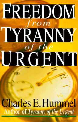 Tyranny of the Urgent Charles E Hummel tyranny of the urgent essay charles hummel
