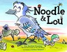 Noodle & Lou Noodle & Lou