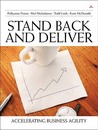 Stand Back and Deliver: Accelerating Business Agility