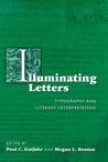 Illuminating Letters: Typography and Literary Interpretation