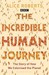 The Incredible Human Journey: The Story of How We Colonised the Planet (Paperback)