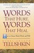 Words That Hurt, Words That Heal: How To Choose Words Wisely And Well (ebook)