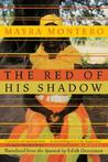 The Red of His Shadow: A Novel The Red of His Shadow: A Novel