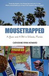 Mousetrapped by Catherine Ryan Howard Mousetrapped by Catherine Ryan Howard
