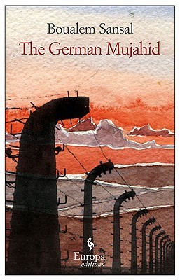 The German Mujahid by Boualem Sansal