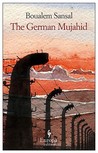 The German Mujahid by Boualem Sansal