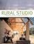 Rural Studio by Andrea Oppenheimer Dean
