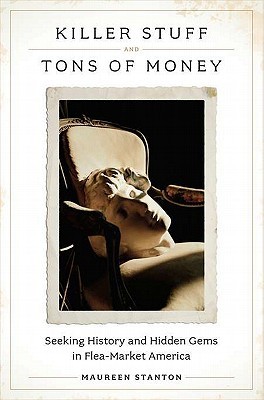 Killer Stuff and Tons of Money by Maureen Stanton Killer Stuff and Tons of Money by Maureen Stanton