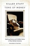 Killer Stuff and Tons of Money by Maureen Stanton Killer Stuff and Tons of Money by Maureen Stanton