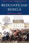 Redcoats and Rebels by Christopher Hibbert Redcoats and Rebels by Christopher Hibbert