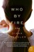 Who by Fire by Diana Spechler Who by Fire by Diana Spechler