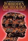 Forbidden archeology by Michael A. Cremo Forbidden archeology by Michael A. Cremo