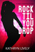 Rock Til You Drop (The Rock...