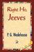Right Ho, Jeeves by P.G. Wodehouse Right Ho, Jeeves by P.G. Wodehouse