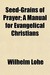 Seed-Grains of Prayer; A Manual for Evangelical Christians