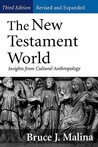 The New Testament World: Insights from Cultural Anthropology 3rd edition The New Testament World: Insights from Cultural Anthropology 3rd edition