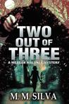 Two Out of Three by M.M. Silva