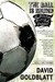 The Ball is Round by David Goldblatt The Ball is Round by David Goldblatt