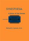 Synesthesia: A Union of the Senses Synesthesia: A Union of the Senses