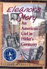 Eleanor's Story by Eleanor Ramrath Garner Eleanor's Story by Eleanor Ramrath Garner