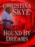 Bound by Dreams (Hardcover)
