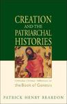 Creation and the Patriarchal Histories: Orthodox Christian Reflections on the Book of Genesis