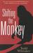 Shifting the Monkey: The Art of Protecting Good from Liars, Criers, and Other Slackers