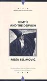 Death and the Dervish by Meša Selimović Death and the Dervish by Meša Selimović