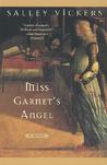 Miss Garnet's Angel by Salley Vickers Miss Garnet's Angel by Salley Vickers